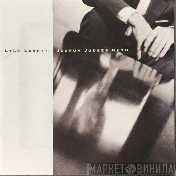 Lyle Lovett - Joshua Judges Ruth