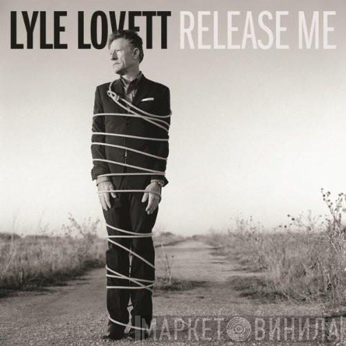  Lyle Lovett  - Release Me