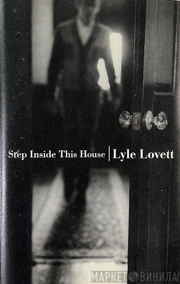  Lyle Lovett  - Step Inside This House