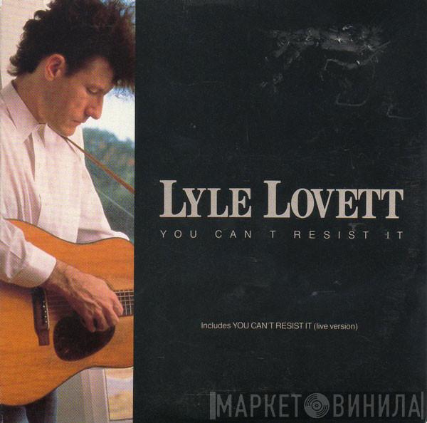 Lyle Lovett - You Can't Resist It