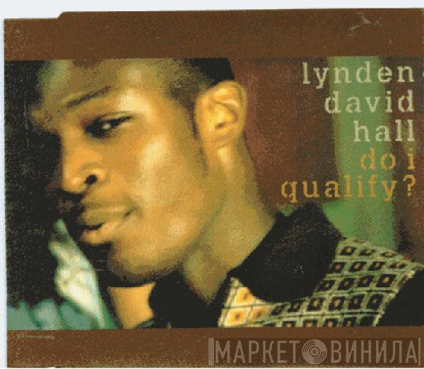Lynden David Hall - Do I Qualify?