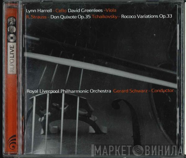 Lynn Harrell, David Greenlees, Royal Liverpool Philharmonic Orchestra, Gerard Schwarz, Richard Strauss, Pyotr Ilyich Tchaikovsky - Don Quixote; Rococco Variations