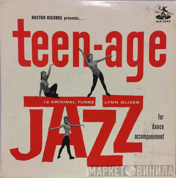 Lynn Oliver  - Teen-Age Jazz