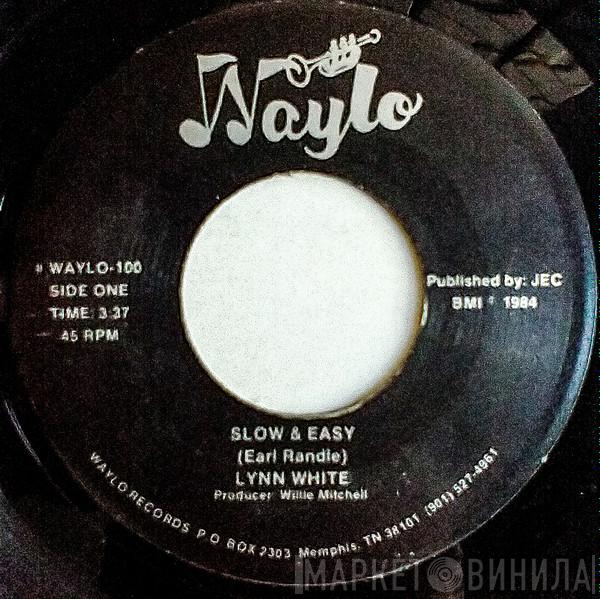Lynn White - Slow & Easy / Gonna Be Some Changes Made