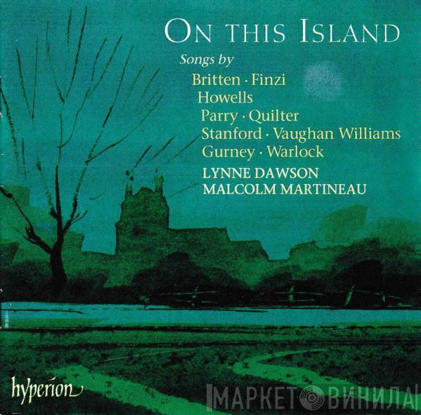 , Lynne Dawson  Malcolm Martineau  - On This Island