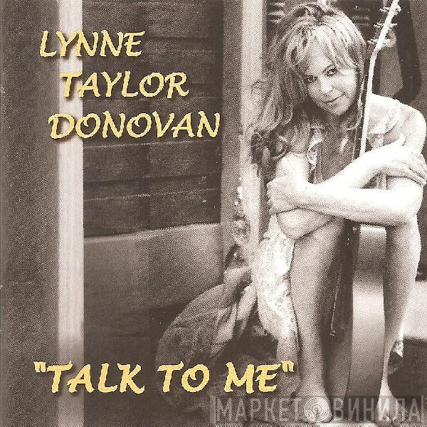 Lynne Taylor Donovan - Talk To Me
