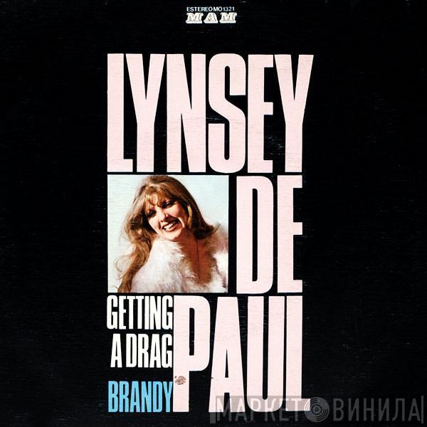  Lynsey De Paul  - Getting A Drag / Brandy