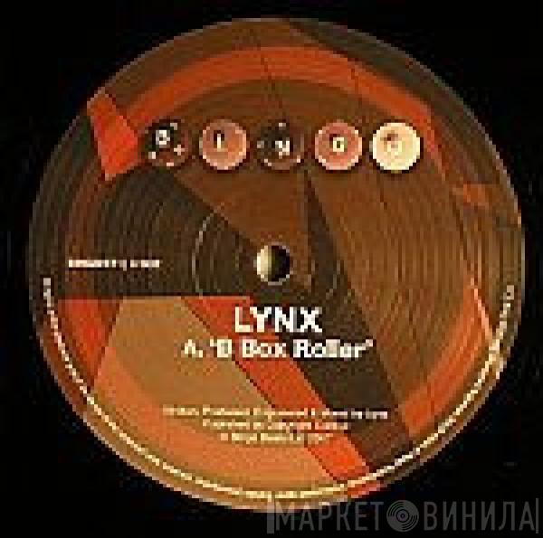 Lynx , Fatal  - B Box Roller / The Fonze