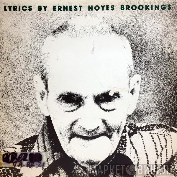  - Lyrics By Ernest Noyes Brookings