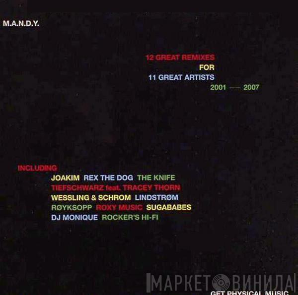 M.A.N.D.Y. - 12 Great Remixes For 11 Great Artists (2001 -- 2007)
