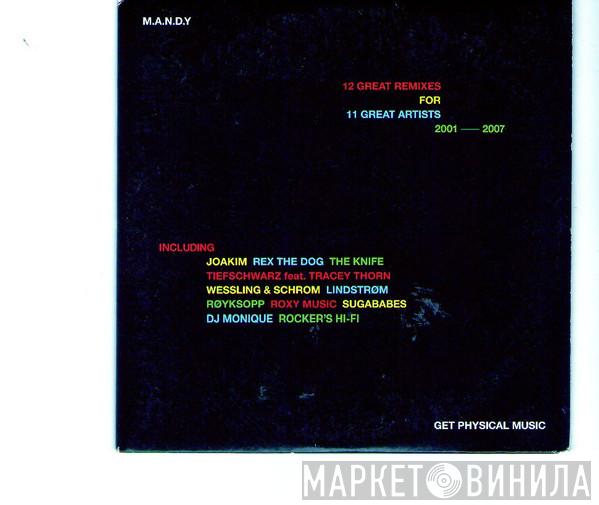M.A.N.D.Y. - 12 Great Remixes For 11 Great Artists, 2001-2007