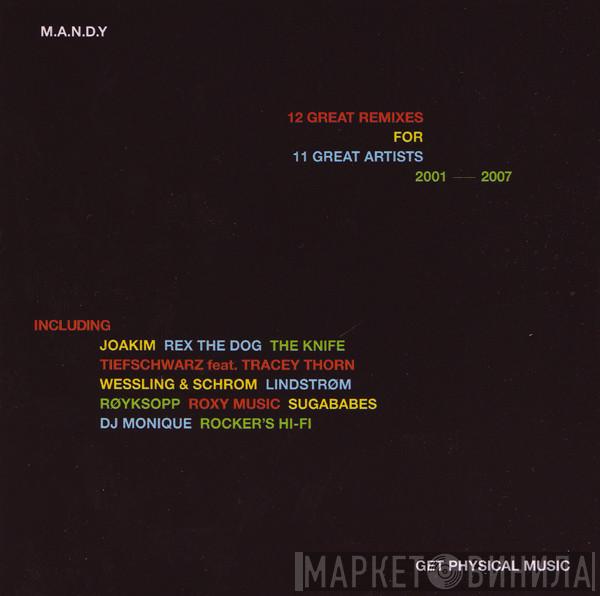  M.A.N.D.Y.  - 12 Great Remixes For 11 Great Artists, 2001-2007