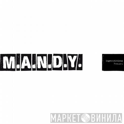  M.A.N.D.Y.  - Superstitious Remixes