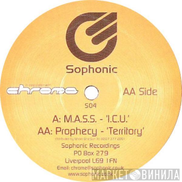 M.A.S.S. , Prophecy  - I.C.U. / Territory