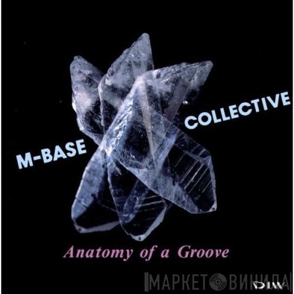 M-Base Collective - Anatomy Of A Groove