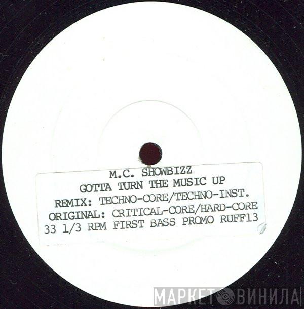 M.C. Showbizz - Gotta Turn The Music Up