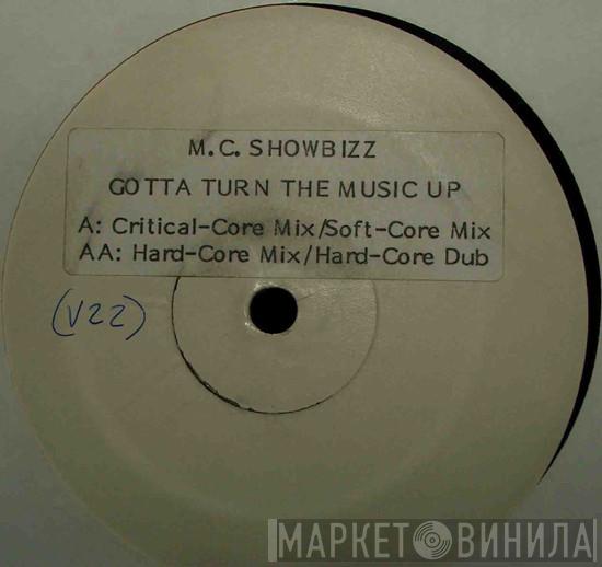 M.C. Showbizz - Gotta Turn The Music Up