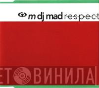 M DJ M.A.D. - R.E.S.P.E.C.T.