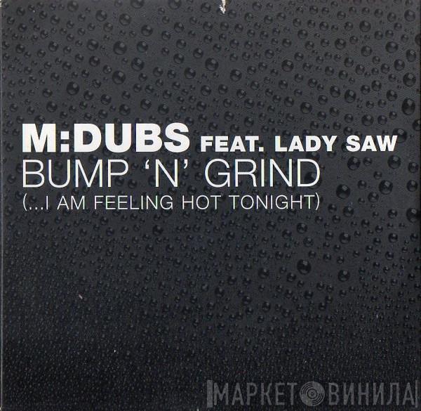 M Dubs, Lady Saw - Bump 'N' Grind (...I Am Feeling Hot Tonight)
