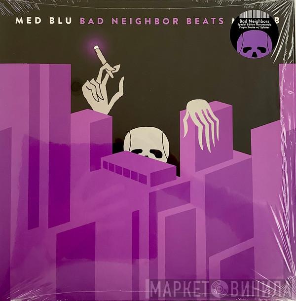 M.E.D. , Blu , Madlib - Bad Neighbour Beats