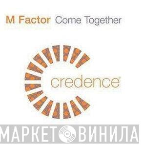 M Factor - Come Together