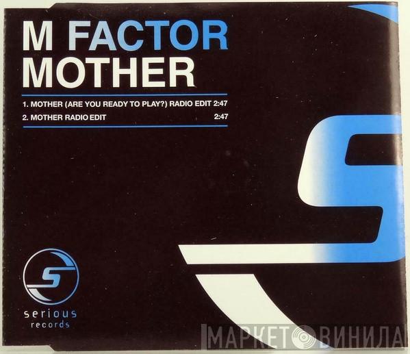  M Factor  - Mother