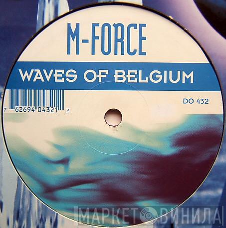 M-Force - Waves Of Belgium