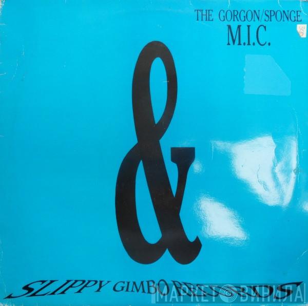 M.I.C. - The Gorgon / Sponge