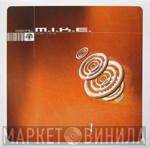 M.I.K.E. - Nightfall