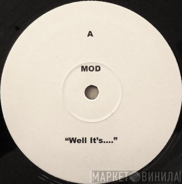 M.O.D. - Well It's...