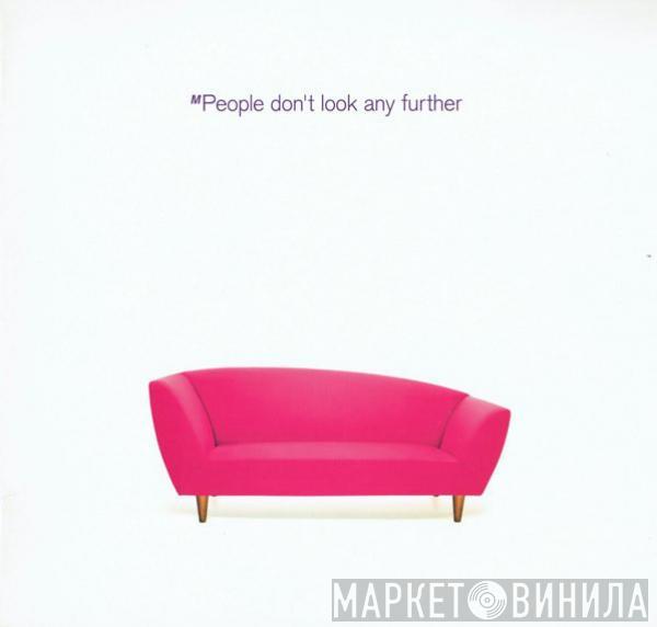  M People  - Don't Look Any Further