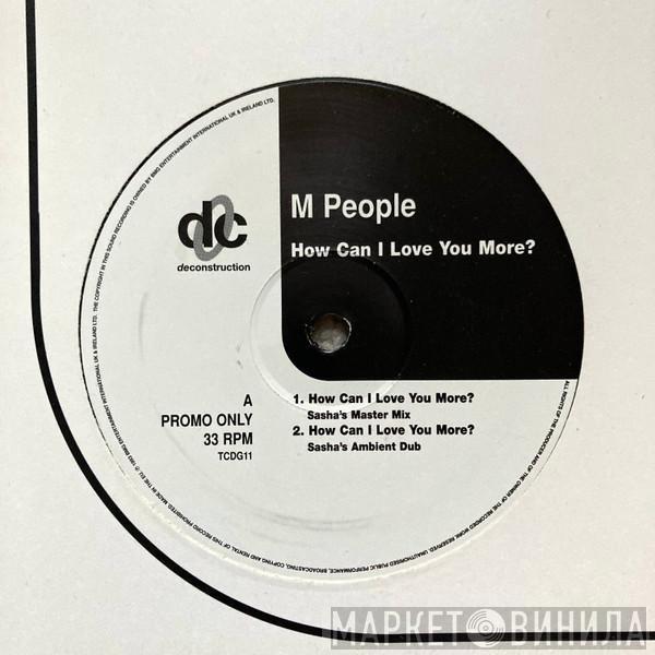  M People  - How Can I Love You More?