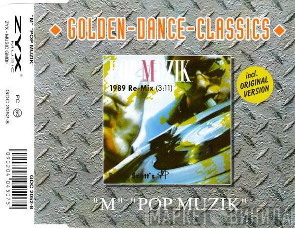  M   - Pop Muzik (The 1989 Re-Mix)