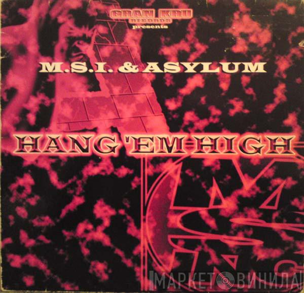 M.S.I., Asylum  - Hang 'Em High