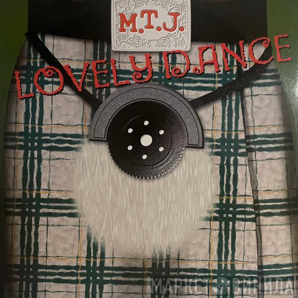 M.T.J. - Lovely Dance