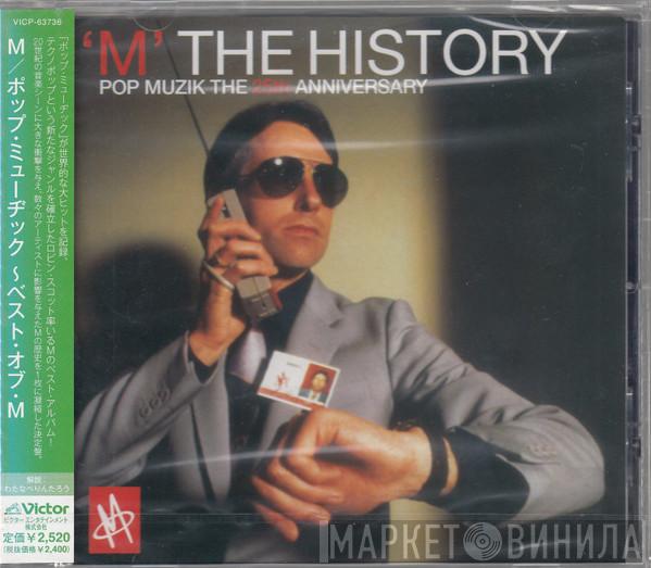  M   - The History-Pop Muzik the 25th anniversary