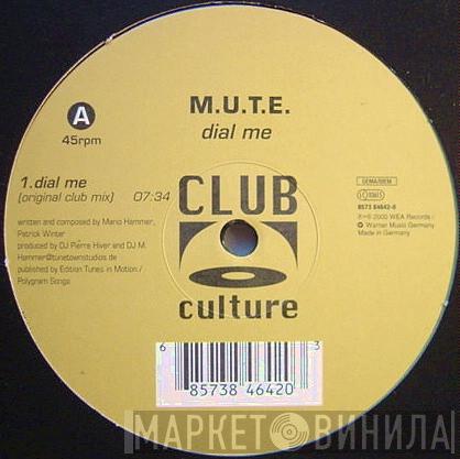 M.U.T.E. - Dial Me