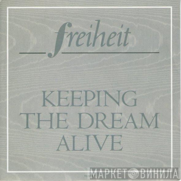 Münchener Freiheit - Keeping The Dream Alive