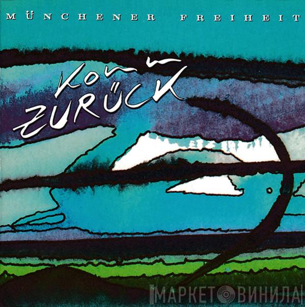  Münchener Freiheit  - Komm Zurück