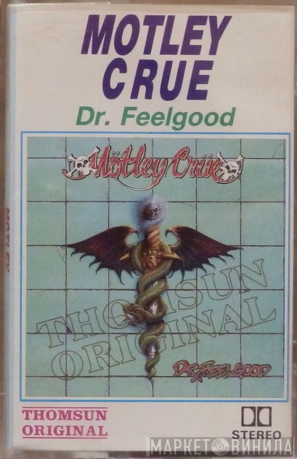  Mötley Crüe  - Dr. Feelgood