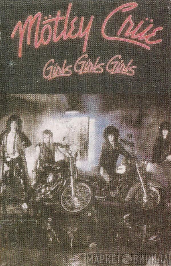  Mötley Crüe  - Girls, Girls, Girls