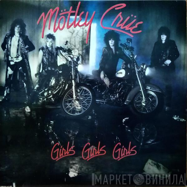  Mötley Crüe  - Girls, Girls, Girls