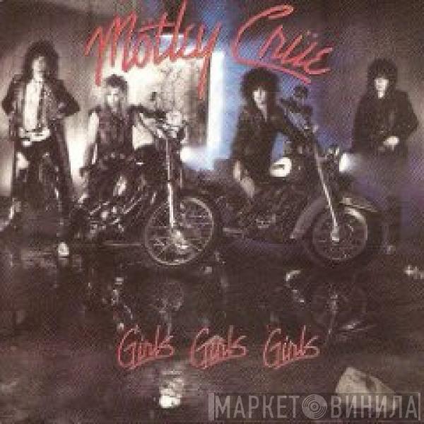  Mötley Crüe  - Girls, Girls, Girls