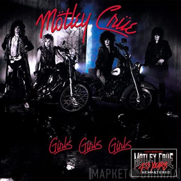 Mötley Crüe  - Girls, Girls, Girls