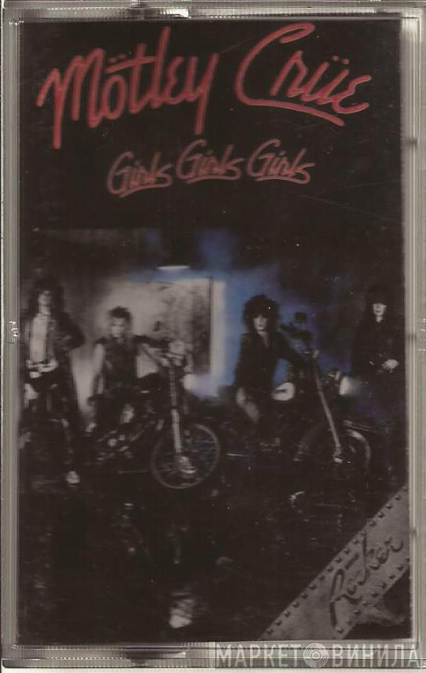  Mötley Crüe  - Girls, Girls, Girls