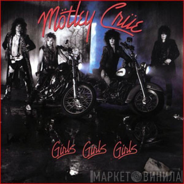  Mötley Crüe  - Girls Girls Girls