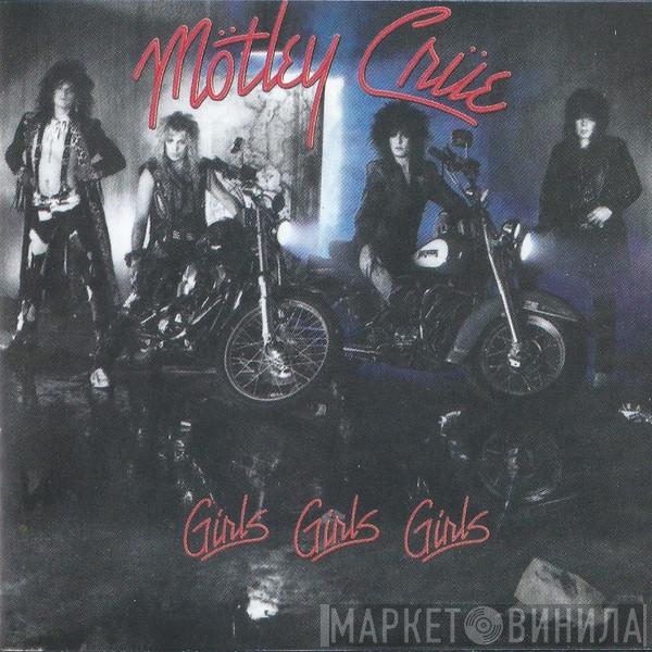  Mötley Crüe  - Girls, Girls, Girls