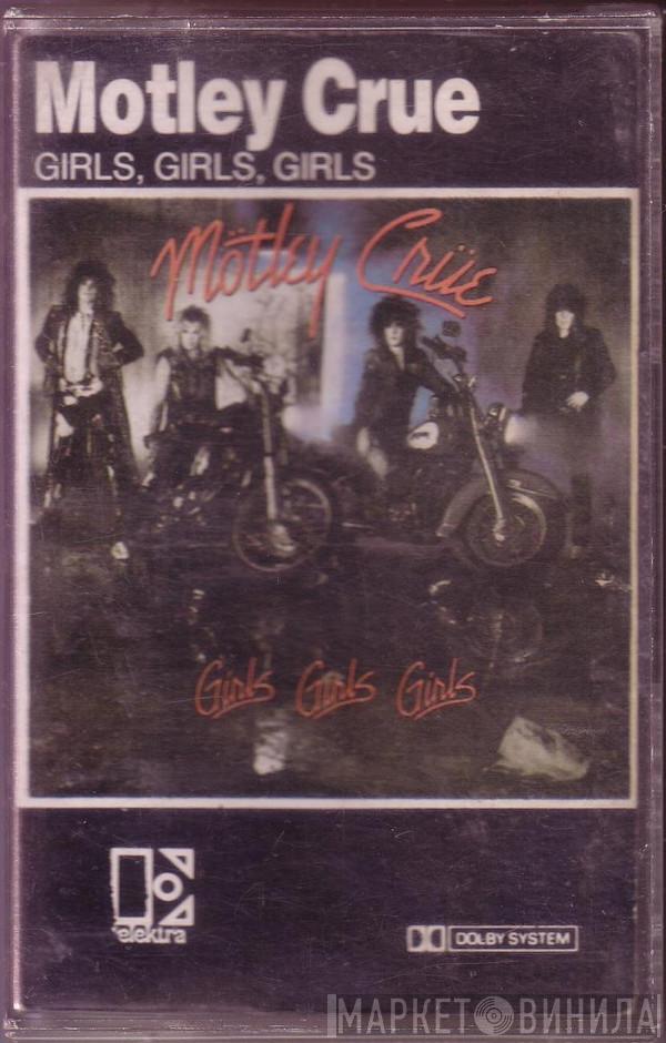  Mötley Crüe  - Girls, Girls, Girls