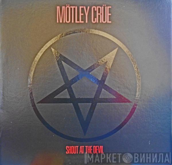 Mötley Crüe  - Shout At The Devil