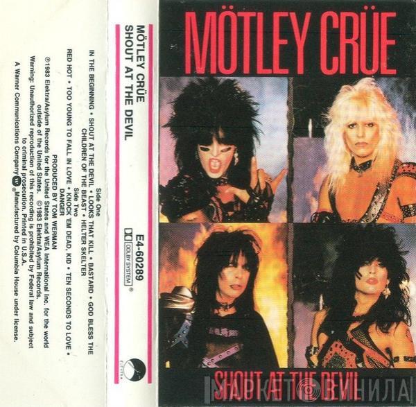  Mötley Crüe  - Shout At The Devil